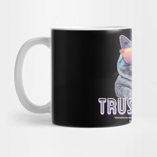 trust god Mug